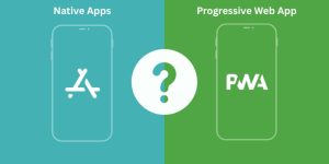 Progressive Web Apps vs Native Apps